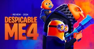 Despicable Me 4: Vui nhộn, hài hước nhưng kịch bản ngớ ngẩn - 1